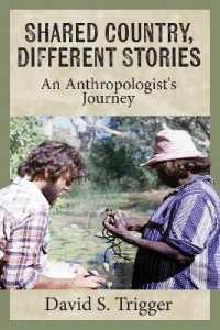 Shared Country, Different Stories : An Anthropologist's Journey （Library Binding）