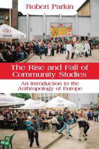 The Rise and Fall of Community Studies : An Introduction to the Anthropology of Europe （Library Binding）