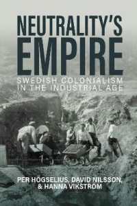 Neutrality's Empire : Swedish Colonialism in the Industrial Age