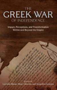 The Greek War of Independence : Impact, Perceptions, and Transformation within and Beyond the Empire