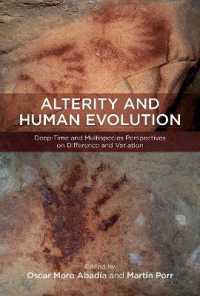 Alterity and Human Evolution : Deep-Time and Multispecies Perspectives on Difference and Variation