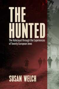 The Hunted : The Holocaust through the Experiences of Twenty European Jews （Library Binding）