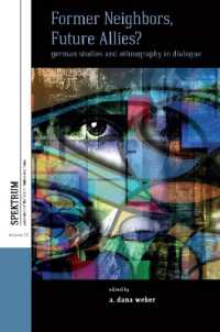 Former Neighbors, Future Allies? : German Studies and Ethnography in Dialogue (Spektrum: Publications of the German Studies Association)