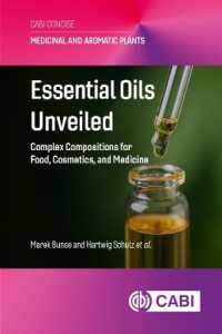 Essential Oils Unveiled : Complex Compositions for Food, Cosmetics, and Medicine (Medicinal and Aromatic Plants (Cabi Concise))