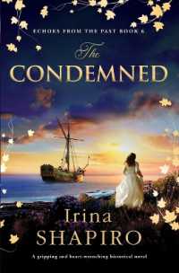 The Condemned : A Gripping and Heart-Wrenching Historical Novel (Echoes from the Past)
