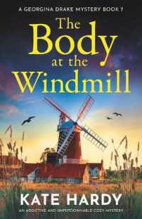 The Body at the Windmill : An Addictive and Unputdownable Cozy Mystery (A Georgina Drake Mystery)