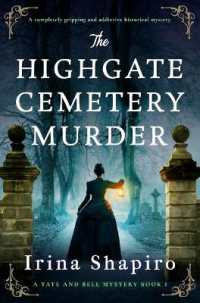 The Highgate Cemetery Murder : A Completely Gripping and Addictive Historical Mystery (A Tate and Bell Mystery)