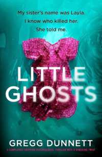 Little Ghosts : A Completely Gripping Psychological Thriller with a Shocking Twist