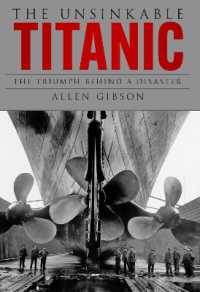 The Unsinkable Titanic : The Triumph Behind a Disaster