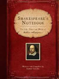 Shakespeare's Notebook : The Life, Times and Works of William Shakespeare