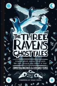 The Three Ravens Ghost Tales : Original ghost stories filled with the past, present and future of fear