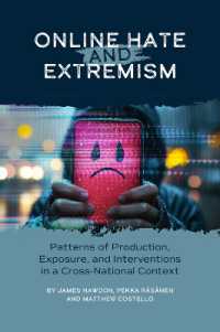 Online Hate and Extremism : Patterns of Production, Exposure, and Interventions in a Cross-National Context