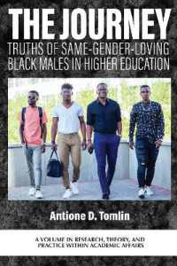 The Journey : Truths of Same-Gender-Loving Black Males in Higher Education (Research, Theory, and Practice within Academic Affairs)