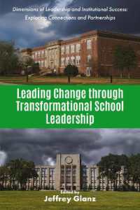 Leading Change through Transformational School Leadership (Dimensions of Leadership and Institutional Success: Exploring Connections and Partnerships)