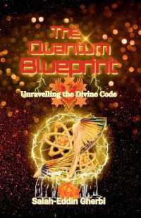 The Quantum Blueprint : Unravelling the Divine Code