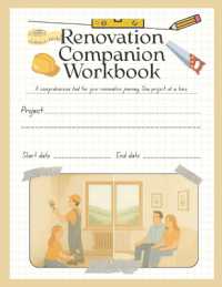 The Renovation Companion Workbook : Your creative space to dream, plan, design and document your renovation journey. One project at a time