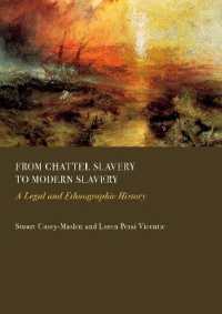 From Chattel Slavery to Modern Slavery : A Legal and Ethnographic History