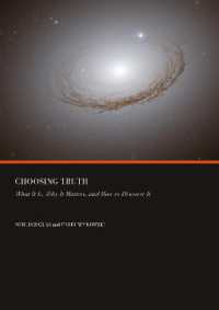 Choosing Truth : What it is, Why it Matters, and How to Discover it