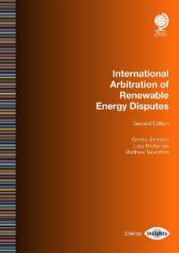 International Arbitration of Renewable Energy Disputes : Second Edition （2ND）