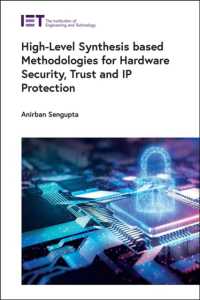 High-Level Synthesis based Methodologies for Hardware Security, Trust and IP Protection (Materials, Circuits and Devices)