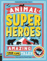 Animal Superheroes : Amazing True-Life Tales