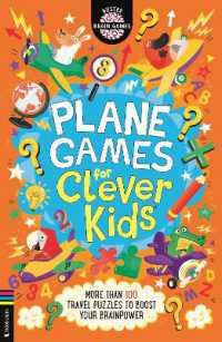 Plane Games for Clever Kids® : More than 100 Travel Puzzles to Boost your Brainpower (Buster Brain Games)