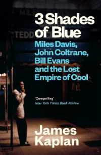 3 Shades of Blue : Miles Davis, John Coltrane, Bill Evans & the Lost Empire of Cool