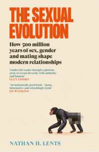 The Sexual Evolution : How 500 million years of sex, gender and mating shape modern relationships