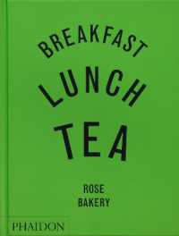 Breakfast, Lunch, Tea : The Many Little Meals of Rose Bakery
