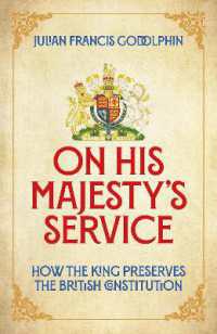 On His Majesty's Service : How the King Preserves the British Constitution