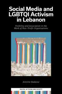 Social Media and LGBTQI Activism in Lebanon : Visibility and Association in the Work of Non-Profit Organisations (Digital Activism and Society: Politics, Economy and Culture in Network Communication)