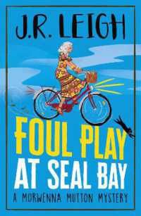 Foul Play at Seal Bay : The start of a page-turning cozy murder mystery series from MILLION COPY BESTSELLER J.R. Leigh (The Morwenna Mutton Mysteries)