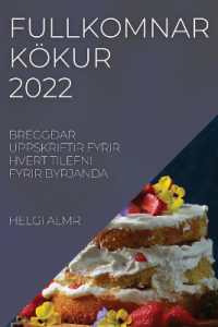 Fullkomnar Kökur 2022 : Breggðar Uppskriftir Fyrir Hvert Tilefni Fyrir Byrjanda