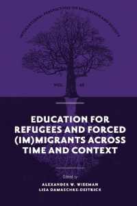 Education for Refugees and Forced (Im)Migrants Across Time and Context (International Perspectives on Education and Society)