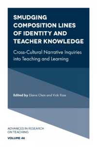 Smudging Composition Lines of Identity and Teacher Knowledge : Cross-Cultural Narrative Inquiries into Teaching and Learning (Advances in Research on Teaching)