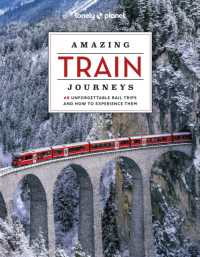 Lonely Planet Amazing Train Journeys (Lonely Planet) （2ND）