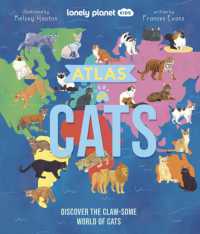Lonely Planet Kids Atlas of Cats (Lonely Planet Kids)