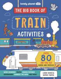 Lonely Planet Kids the Big Book of Train Activities : Over 80 On-the-Go Games and Puzzles (Lonely Planet Kids)