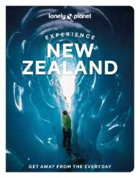 Lonely Planet Experience New Zealand (Travel Guide) （2ND）