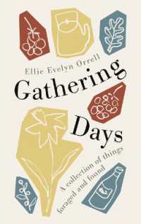 Gathering Days : A collection of things foraged and found