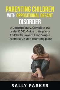 Parenting Children with Oppositional Defiant disorder for beginners : A Contemporary, Complete, and Useful O.D.D. Guide to Help Your Child with Powerful and Simple Techniques (7v Step Parenting Plan)