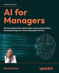 AI for Managers : All you need to know about data science and machine learning to help your team and projects thrive
