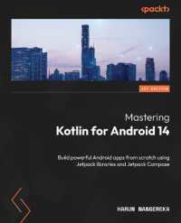 Mastering Kotlin for Android 14 : Build powerful Android apps from scratch using Jetpack libraries and Jetpack Compose