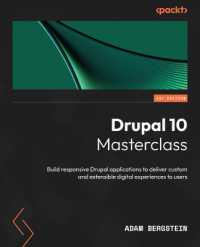 Drupal 10 Masterclass : Build responsive Drupal applications to deliver custom and extensible digital experiences to users