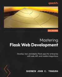 Mastering Flask Web Development : Develop, test, and deploy Flask apps for enterprise with web, API, and mobile integrations