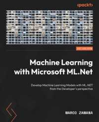 Machine Learning with Microsoft ML.Net : Develop Machine Learning Models with ML.NET from the Developer's perspective