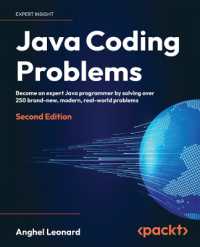 Java Coding Problems : Become an expert Java programmer by solving over 200 brand-new, modern, real-world problems （2ND）