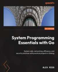 System Programming Essentials with Go : System calls, networking, efficiency, and security practices with practical projects in Golang