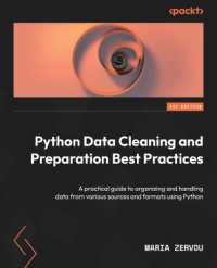 Python Data Cleaning and Preparation Best Practices : A practical guide to organizing and handling data from various sources and formats using Python