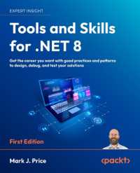 Tools and Skills for .NET 8 : Get the career you want with good practices and patterns to design, debug, and test your solutions 